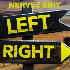 Zazafront - Left Right  (Nervez Edit) FREE DOWNLOAD