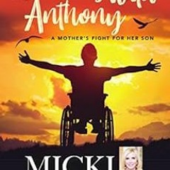 [Access] [EPUB KINDLE PDF EBOOK] Walking With Anthony: A Mother's Fight For Her Son b