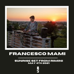 Francesco Mami - Sunrise Set from Rimini (May 4th, 2021)