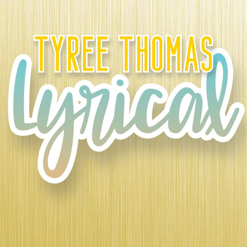 Stream Lyrical (You Changed Me) by Tyree Thomas by Tyree Thomas ...
