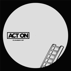 ACT ON - Climbin' Up (Radio Edit)