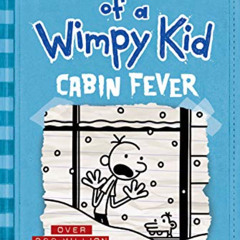 View EPUB 📖 Cabin Fever (Diary of a Wimpy Kid #6) by  Jeff Kinney [EPUB KINDLE PDF E