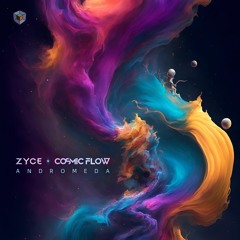Zyce & Cosmic Flow - Andromeda