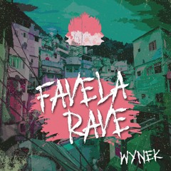 Wynek - Favela Rave