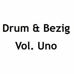 Drum & Bezig Vol. Uno