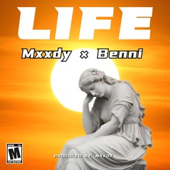 Mxxdy × Benni - LIFE