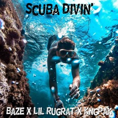 Scuba Divin' // Baze x Lil Rugrat x KngPak (prod. Young Asko)