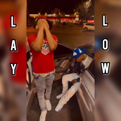 Lay low