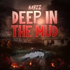 Deep In The Mud