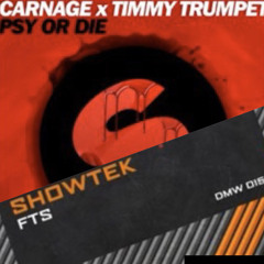 Timmy Trumpet - Psy or Die x Showtek - FTS (COLLINS Mashup)