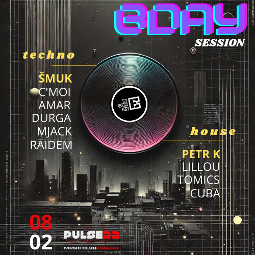 B-DAY Session PETR K a ŠMUK @ PULSE 22 08/02/2025