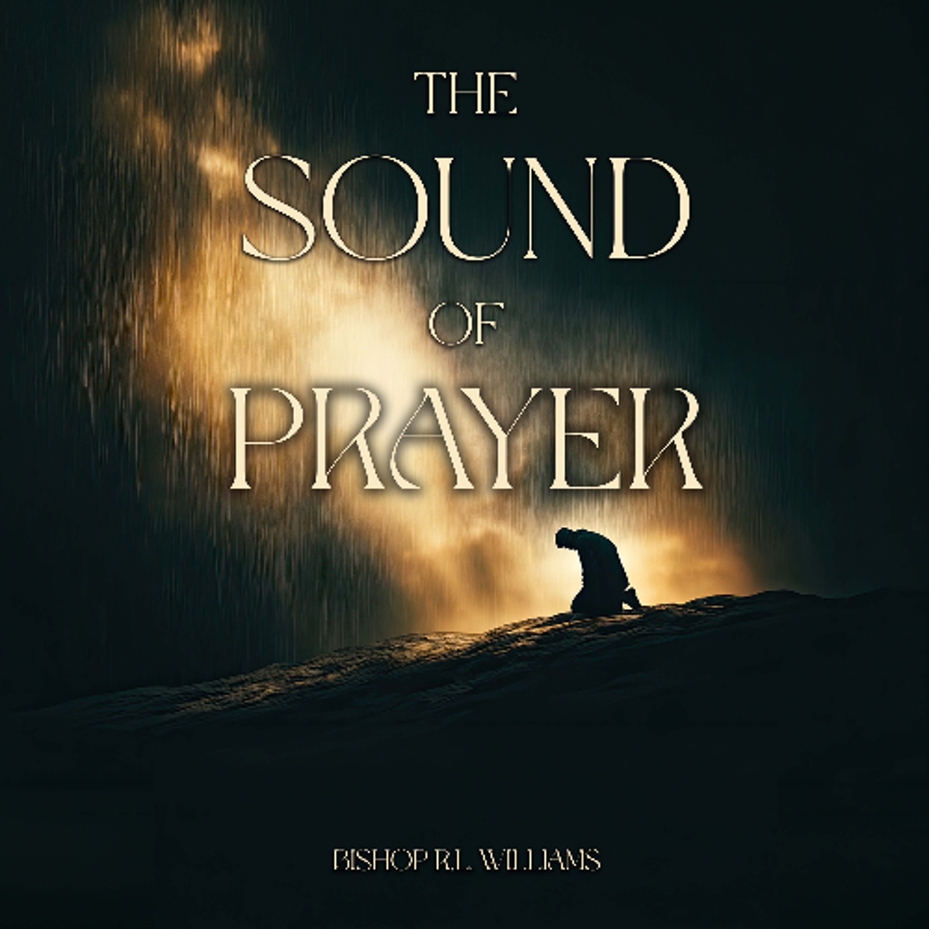 3.24.26 | "The Sound Of Prayer" | Bishop R. L. Williams