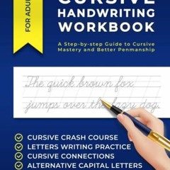 FREE KINDLE 📄 Cursive Handwriting Workbook for Adults: A Step-by-step Guide to Cursi