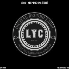 LYC FREEDOWNLOAD 090: Löök - Keep Pushing (Edit)