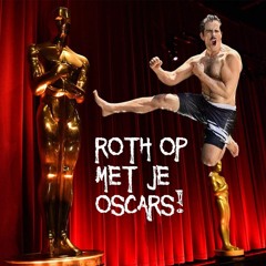 Episode 59: Roth op met je Oscars!