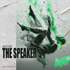 Skeeterz - The Speaker (Original Mix) Freedom Rec