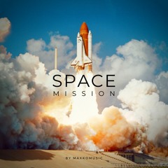 Space Mission / Instrumental Music by MaxKoMusic (Free Download)