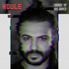 Fariborz MP x Dani Brayen -" Noule"