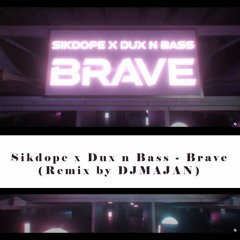 Sikdope x - Dux n bass - Brave - Festival-Mix By DJMAJAN