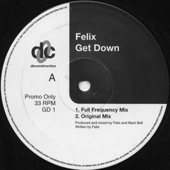 Felix - Get Down (Full Frequency Mix)