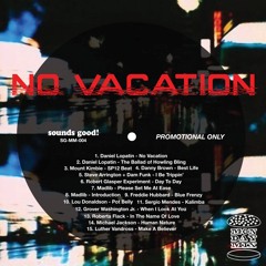 MONDAY MIX - SGMM004              "No Vacation"