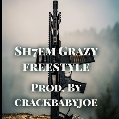 Sh7em Grazy freestyle