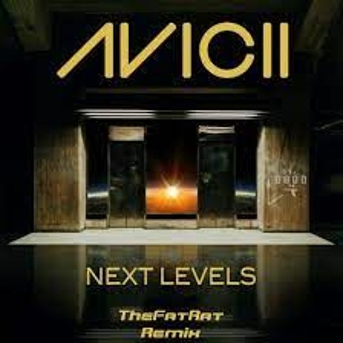 Stream Avicii Next Levels (TheFatRat Remix) Instrumental by TheFatRat