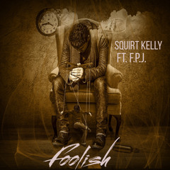 Foolish (feat. F.P.J.)