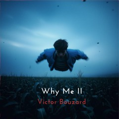 Why Me II