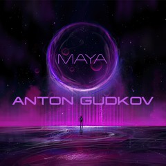 Anton Gudkov - Maya