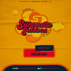 silhouette sessionS S04E24 (.mixed bY Dallas Kay)