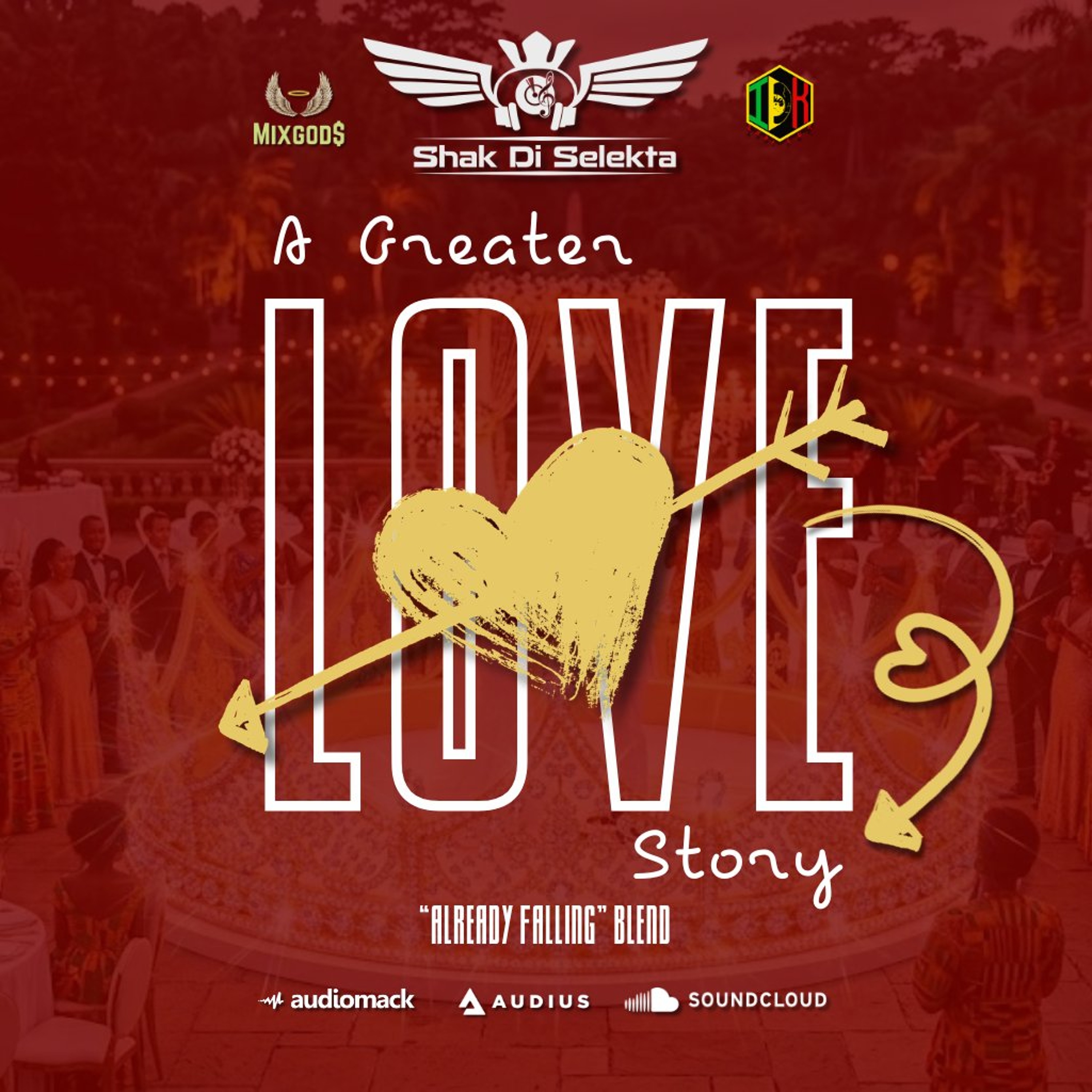 A Greater Love Story (Already Falling Blend - Shak Di Selekta episode artwork