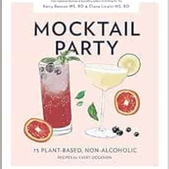 ACCESS PDF 📬 Mocktail Party: 75 Plant-Based, Non-Alcoholic Mocktail Recipes for Ever