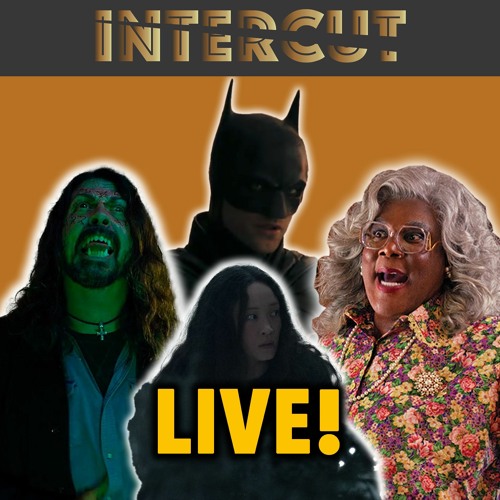Stream episode THE BATMAN, STUDIO 666 & MADEA HOMECOMING | Weekend  Must-Watch (LIVE) by Intercut Podcast podcast | Listen online for free on  SoundCloud