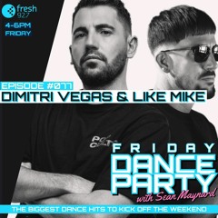 Friday Dance Party #077 with Dimitri Vegas & Like Mike and Souli
