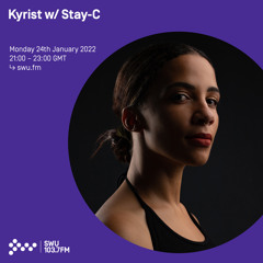 Kyrist w/ Stay-C 24TH JAN 2022