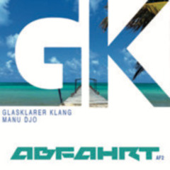 Glasklarer Klang - ABFAHRT 2