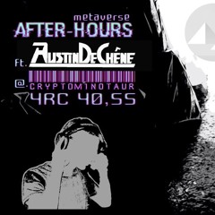 [AH22] Metaverse AFTER-HOURS with Austin De Chêne (LIVE EVENT BROADCAST)