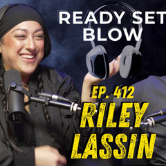 Ep. 412 Riley Lassin - Self Love