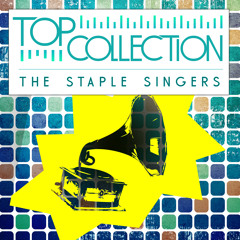 Top Collection: The Staple Singers