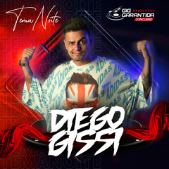 DJ DIEGO GISSI - CONCURSO GIG GARANTIDA - SET TEMA NOITE