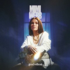 Mimi Webb - Good Without - Larasynth Remix (Unofficial)