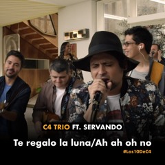 Te Regalo la Luna-Ah Ah Oh No (Los 10 de C4) (Acoustic Sessions) [feat. Servando]