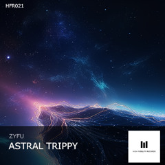 ZYFU - Astral Trippy (Preview)
