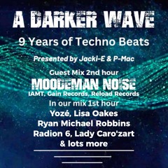 #483 A Darker Wave 18-05-2024 with guest mix 2nd hr by Moodeman Noise