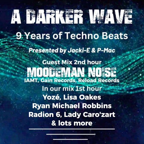 #483 A Darker Wave 18-05-2024 with guest mix 2nd hr by Moodeman Noise