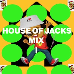 House Of Jacks Mix I