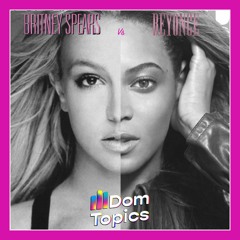 Showdown x Partition (DomTopics Mash-Up) [Britney Spears Vs Beyonce]