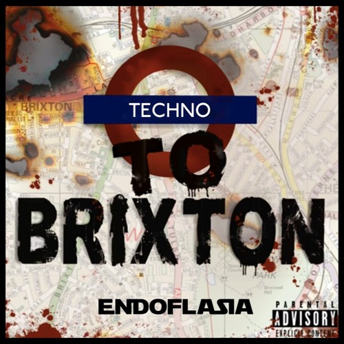 Endoflasia - Techno To Brixton