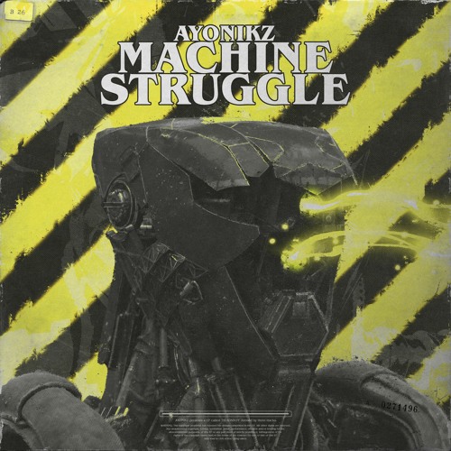 AYONIKZ - MACHINE STRUGGLE [OUT NOW]